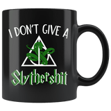 "i Don't Give A Slythershit"11oz Black Mug - Gifts For Reading Addicts