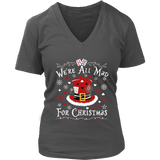 "We're All Mad For Christmas" V-neck Tshirt - Gifts For Reading Addicts
