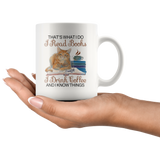 "I Read Books,I Drink Coffee"11oz White Mug - Gifts For Reading Addicts