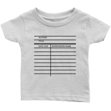 Library Card Infant T-Shirt - Gifts For Reading Addicts