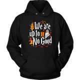 "We Are Up To No Good " Hoodie - Gifts For Reading Addicts