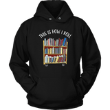 "This is how i roll" Hoodie - Gifts For Reading Addicts
