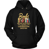 "Avoid Conversations since 1454" Hoodie - Gifts For Reading Addicts