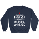 "I love you" Sweatshirt - Gifts For Reading Addicts