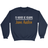 "I'd Rather Be reading JA" Sweatshirt - Gifts For Reading Addicts