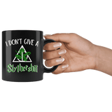 "i Don't Give A Slythershit"11oz Black Mug - Gifts For Reading Addicts