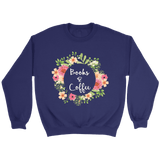 "Books & Coffee" Sweatshirt - Gifts For Reading Addicts