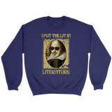 "I Put The Lit In Literature" Sweatshirt - Gifts For Reading Addicts