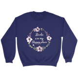 "Happy place" Sweatshirt - Gifts For Reading Addicts