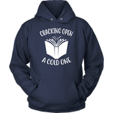 "Cracking Open A Cold One" Hoodie - Gifts For Reading Addicts