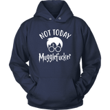 "Not Today" Hoodie - Gifts For Reading Addicts
