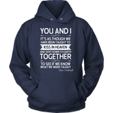 "You and i" Hoodie - Gifts For Reading Addicts