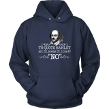 "To Quote Hamlet Act III Scene III Line 87, 'No' " Hoodie - Gifts For Reading Addicts