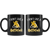 "i Don't Give A Hufflefuck"11oz Black Mug - Gifts For Reading Addicts