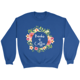 "Books & Coffee" Sweatshirt - Gifts For Reading Addicts