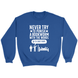 "Punish A Bookworm" Sweatshirt - Gifts For Reading Addicts