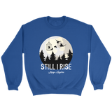 "Still I Rise" Sweatshirt - Gifts For Reading Addicts