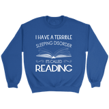 "Sleeping disorder" Sweatshirt - Gifts For Reading Addicts