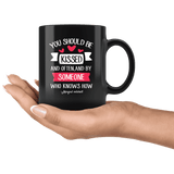 "You should be kissed"11oz black mug - Gifts For Reading Addicts