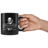 "To Quote Hamlet Act III Scene III Line 87, 'No' "11oz Black Mug - Gifts For Reading Addicts