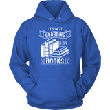 "It's Not Hoarding If It's Books" Hoodie - Gifts For Reading Addicts