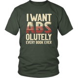 "I Want ABS-olutely Every Book" Unisex T-Shirt - Gifts For Reading Addicts