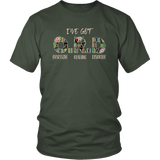 "I've Got O.R.D" Unisex T-Shirt - Gifts For Reading Addicts