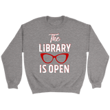 Rupaul"The Library Is Open" Sweatshirt - Gifts For Reading Addicts