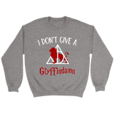 "I Don't Give A Gryffindamn" Sweatshirt - Gifts For Reading Addicts