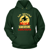"I Became A Librarian" Hoodie - Gifts For Reading Addicts