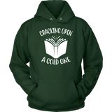 "Cracking Open A Cold One" Hoodie - Gifts For Reading Addicts