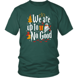 "We Are Up To No Good " Unisex T-Shirt - Gifts For Reading Addicts