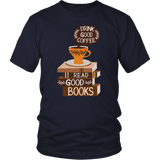 "Drink Good Coffee" Unisex T-Shirt - Gifts For Reading Addicts