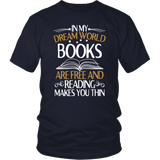 "In My Dream World" Unisex T-Shirt - Gifts For Reading Addicts