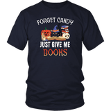 "Forget Candy" Unisex T-Shirt - Gifts For Reading Addicts