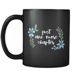 "One more chapter"11oz black mug - Gifts For Reading Addicts