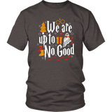 "We Are Up To No Good " Unisex T-Shirt - Gifts For Reading Addicts