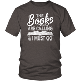 "The Books Are Calling" Unisex T-Shirt - Gifts For Reading Addicts