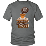 "Drink Good Coffee" Unisex T-Shirt - Gifts For Reading Addicts