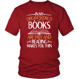 "In My Dream World" Unisex T-Shirt - Gifts For Reading Addicts