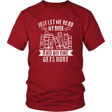 "Just Let Me Read" Unisex T-Shirt - Gifts For Reading Addicts