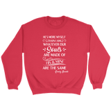 "He's more myself than i am" Sweatshirt - Gifts For Reading Addicts