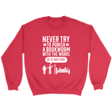 "Punish A Bookworm" Sweatshirt - Gifts For Reading Addicts
