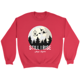 "Still I Rise" Sweatshirt - Gifts For Reading Addicts