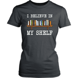 "I believe in my shelf" Women's Fitted T-shirt - Gifts For Reading Addicts
