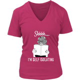 "Shhhh I'm Self Isolating" V-neck Tshirt - Gifts For Reading Addicts