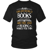 "In My Dream World" Unisex T-Shirt - Gifts For Reading Addicts