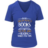 "In My Dream World" V-neck Tshirt - Gifts For Reading Addicts