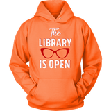 Rupaul"The Library Is Open" Hoodie - Gifts For Reading Addicts