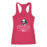 "To Quote Hamlet Act III Scene III Line 87, 'No' " Women's Tank Top - Gifts For Reading Addicts